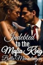 Indebted to the Mafia King