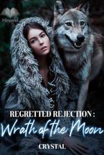 Regretted Rejection : Wrath of the Moon